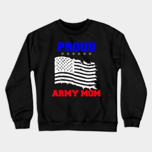 Proud Army Mom 4th Of July 2024 Military Mommy Crewneck Sweatshirt